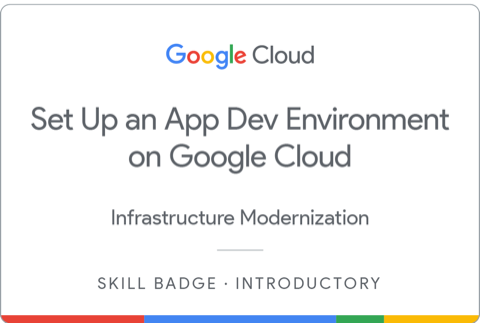 Set Up an App Dev Environment on Google Cloud badge